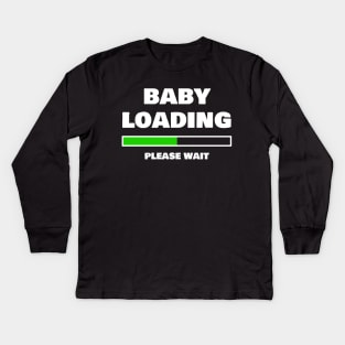 Baby Loading Please Wait Funny Pregnancy Gifts Kids Long Sleeve T-Shirt